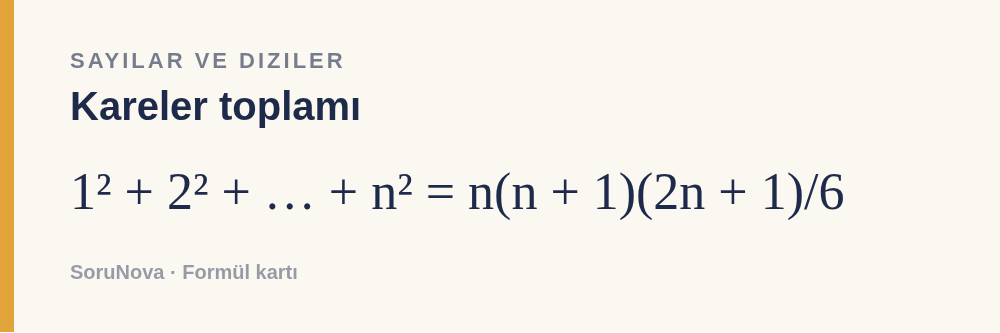 Kareler toplamı: 1² + 2² + … + n² = n(n + 1)(2n + 1)/6